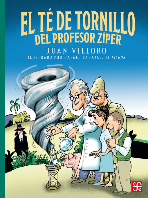 Title details for El té de tornillo del profesor Zíper by Juan Villoro - Available